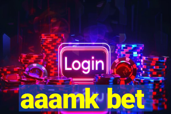 aaamk bet